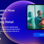 Stay forward: How multi -channel electronic trade transforms retail